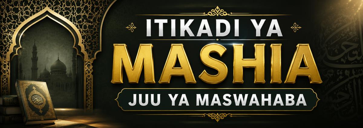 ITIKADI YA MASHIA JUU YA MASWAHABA