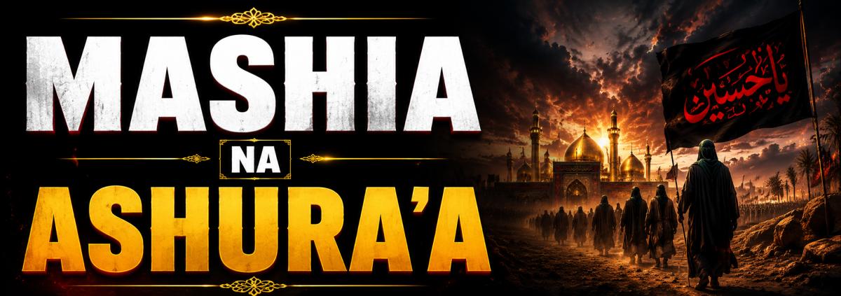 MASHIA NA ASHURA’A